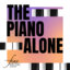The Piano Alone