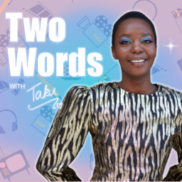 Two Words with Taku