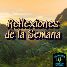 Reflexiones de la Semana