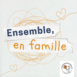 Ensemble, en famille