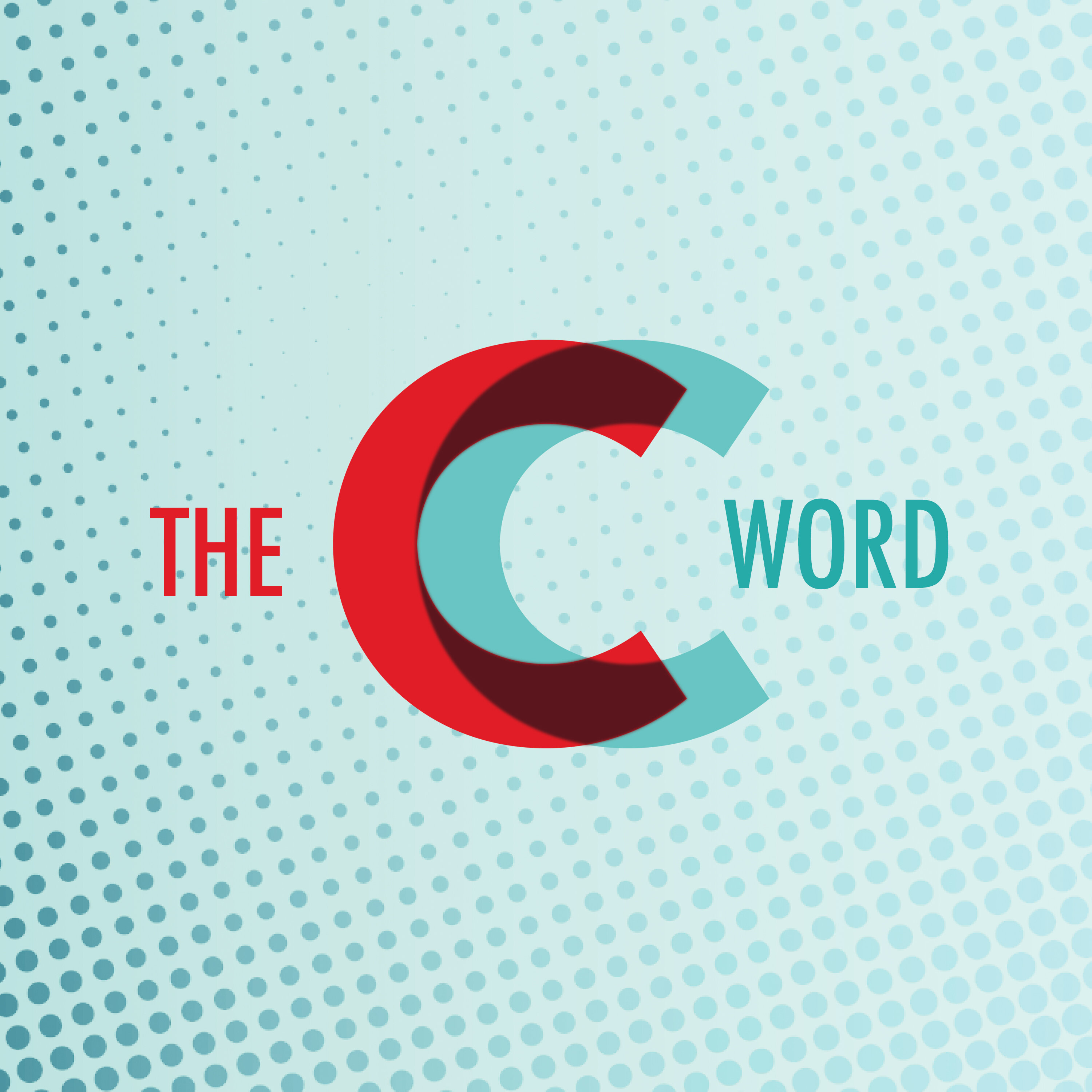 THE C WORD