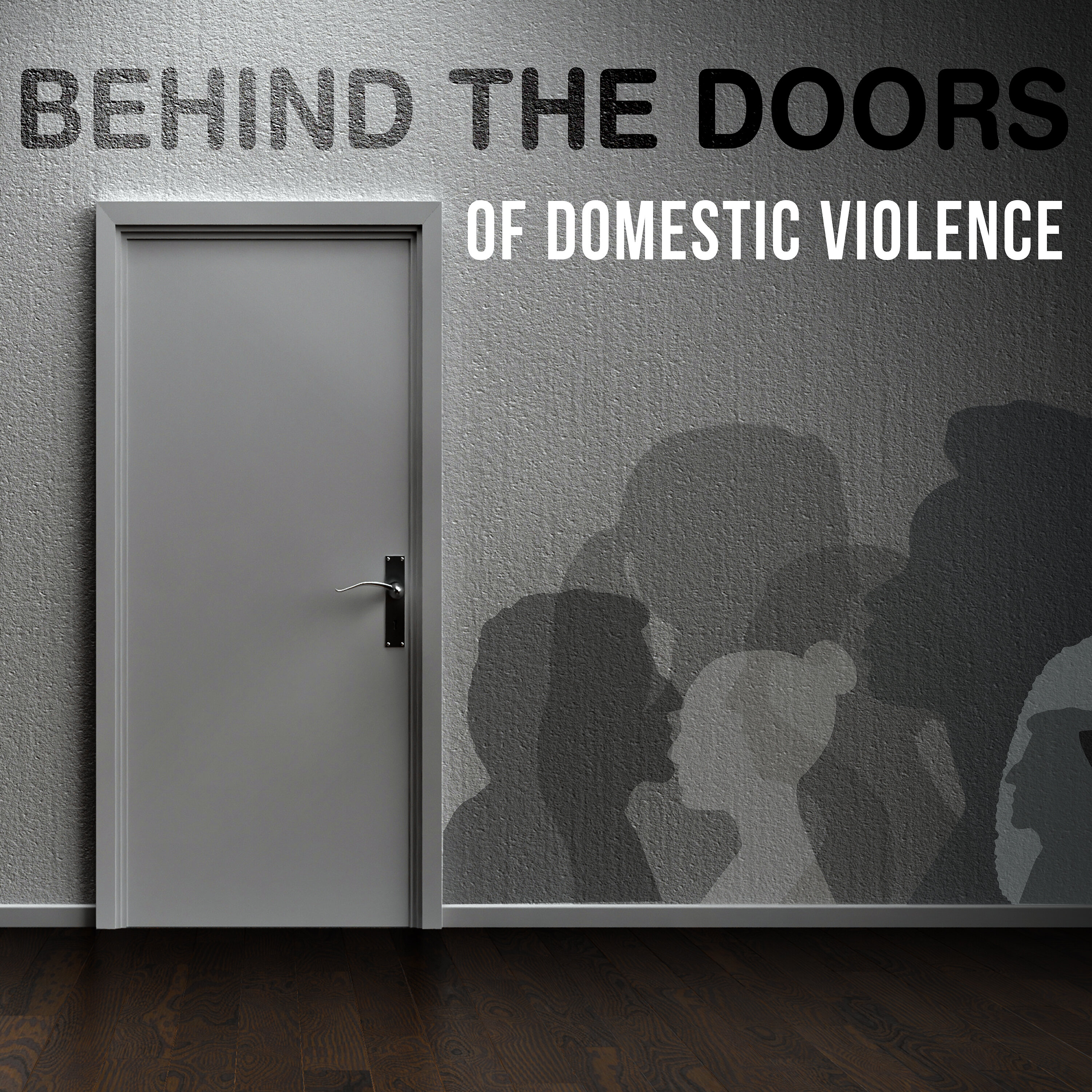 Behind the Doors of Domestic Violence