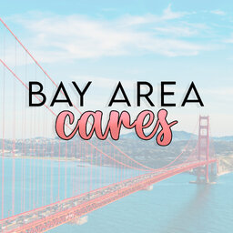 Bay Area Cares Podcast