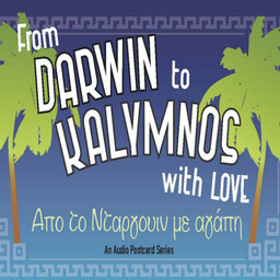 From Darwin to Kalymnos with Love