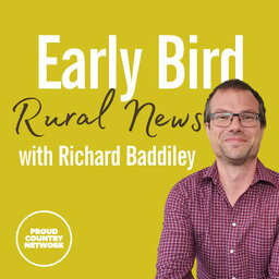 Early Bird Rural News with Richard Baddiley