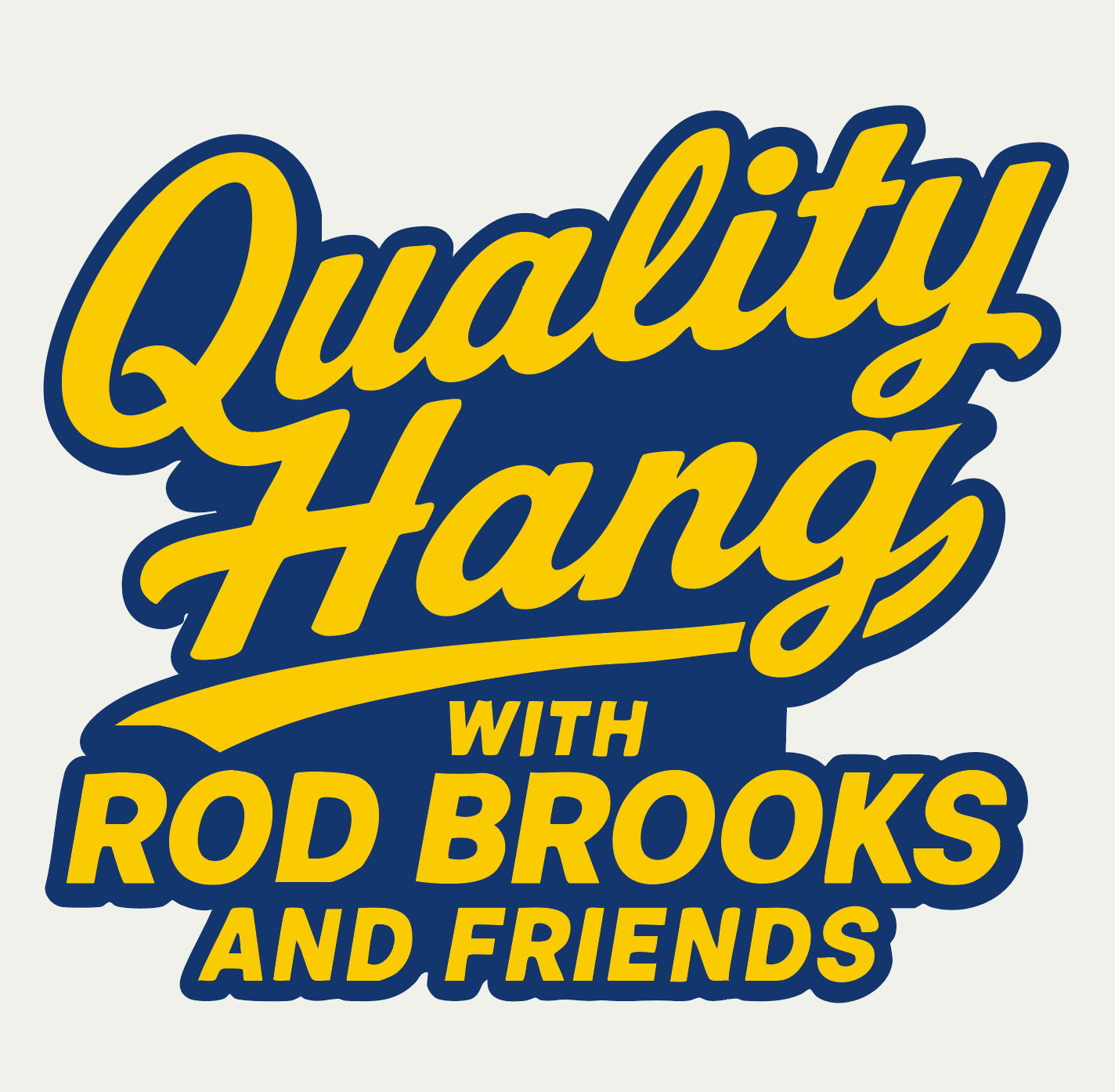 Quality Hang with Rod Brooks