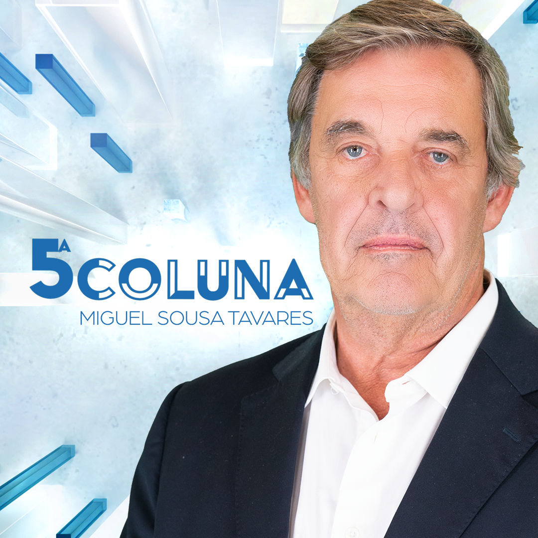 5ª Coluna com Miguel Sousa Tavares