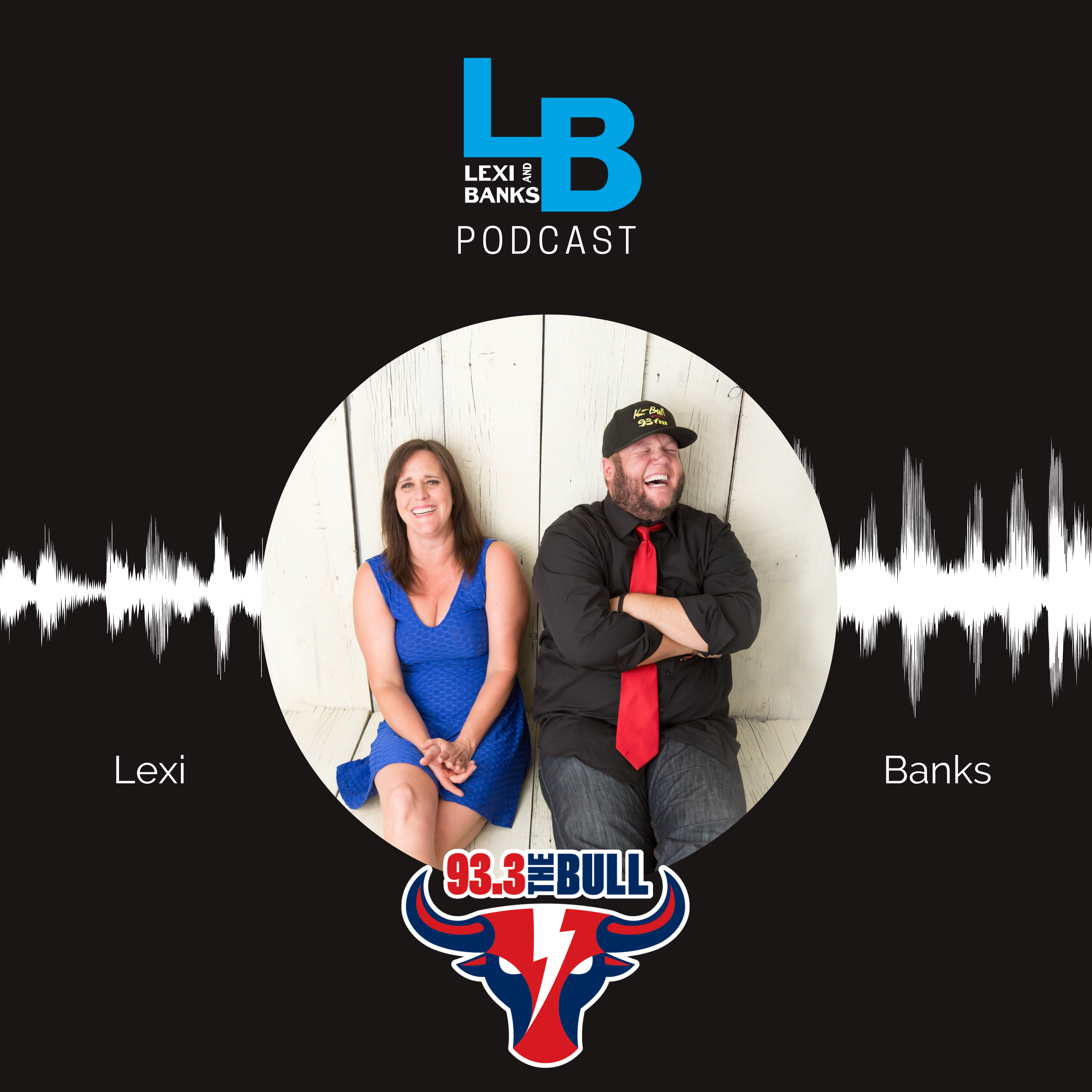 93.3 The Bull's Lexi & Banks Show Podcast