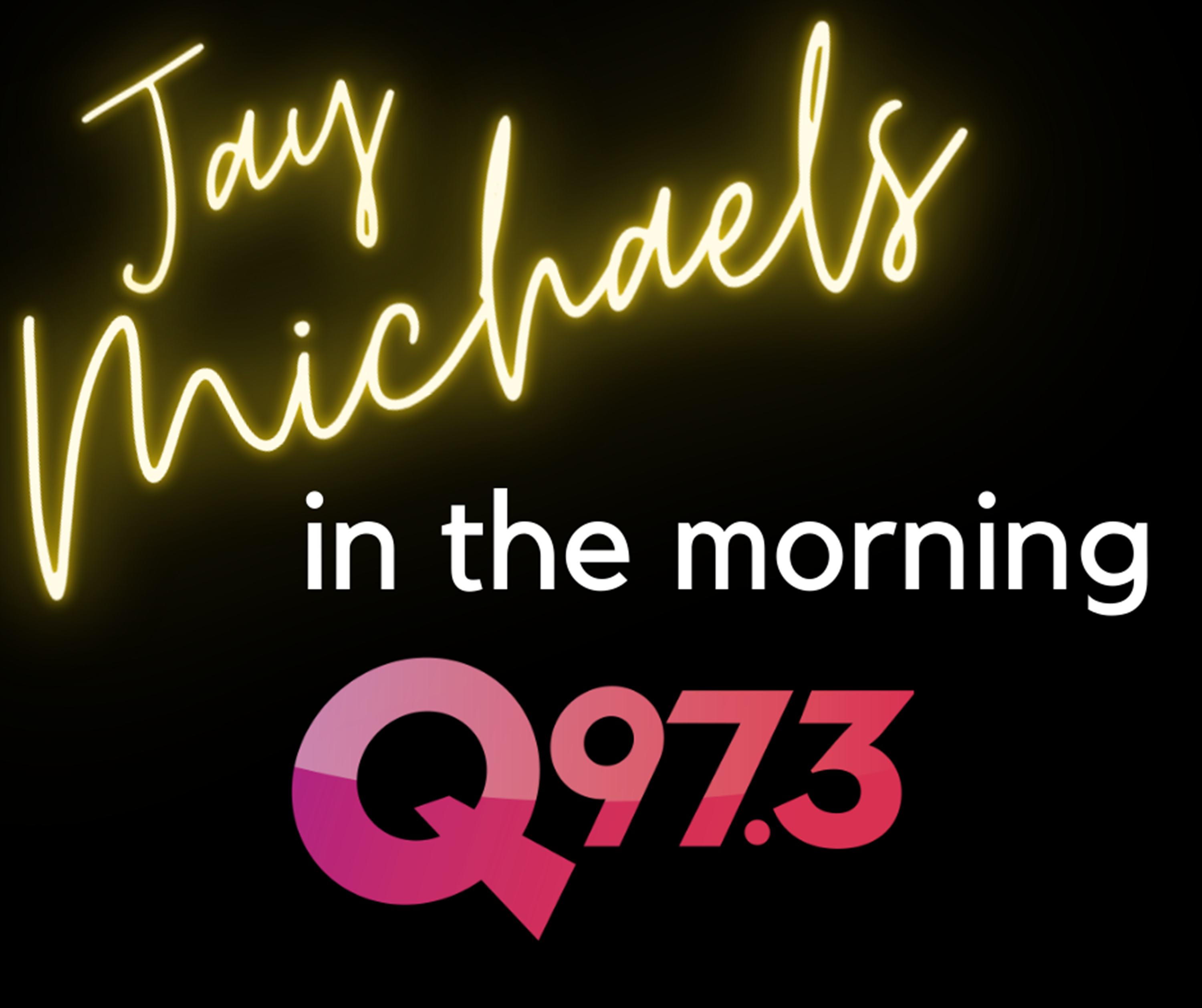 JAY MICHAELS IN THE MORNING