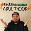 Tackling Adulthood