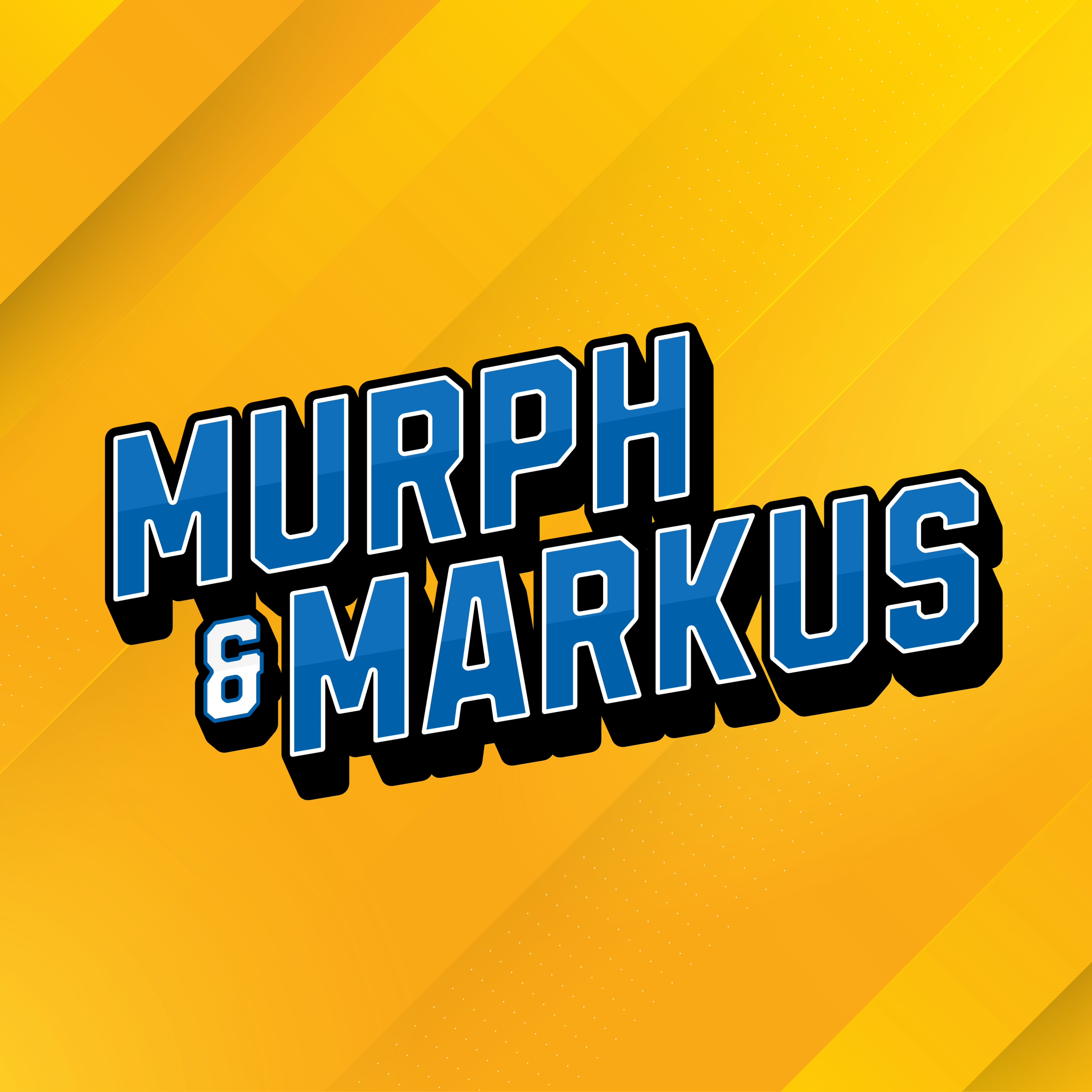 Murph & Markus Podcast