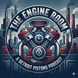 The Engine Room: A Detroit Pistons podcast by The Detroit News