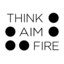 Think, Aim, Fire