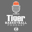 Tiger Basketball Podcast