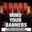 Mind Your Banners