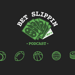 Bet Slippin'