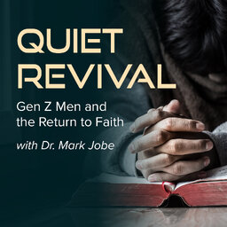 Quiet Revival: Gen Z Men and the Return to Faith With Dr. Mark Jobe