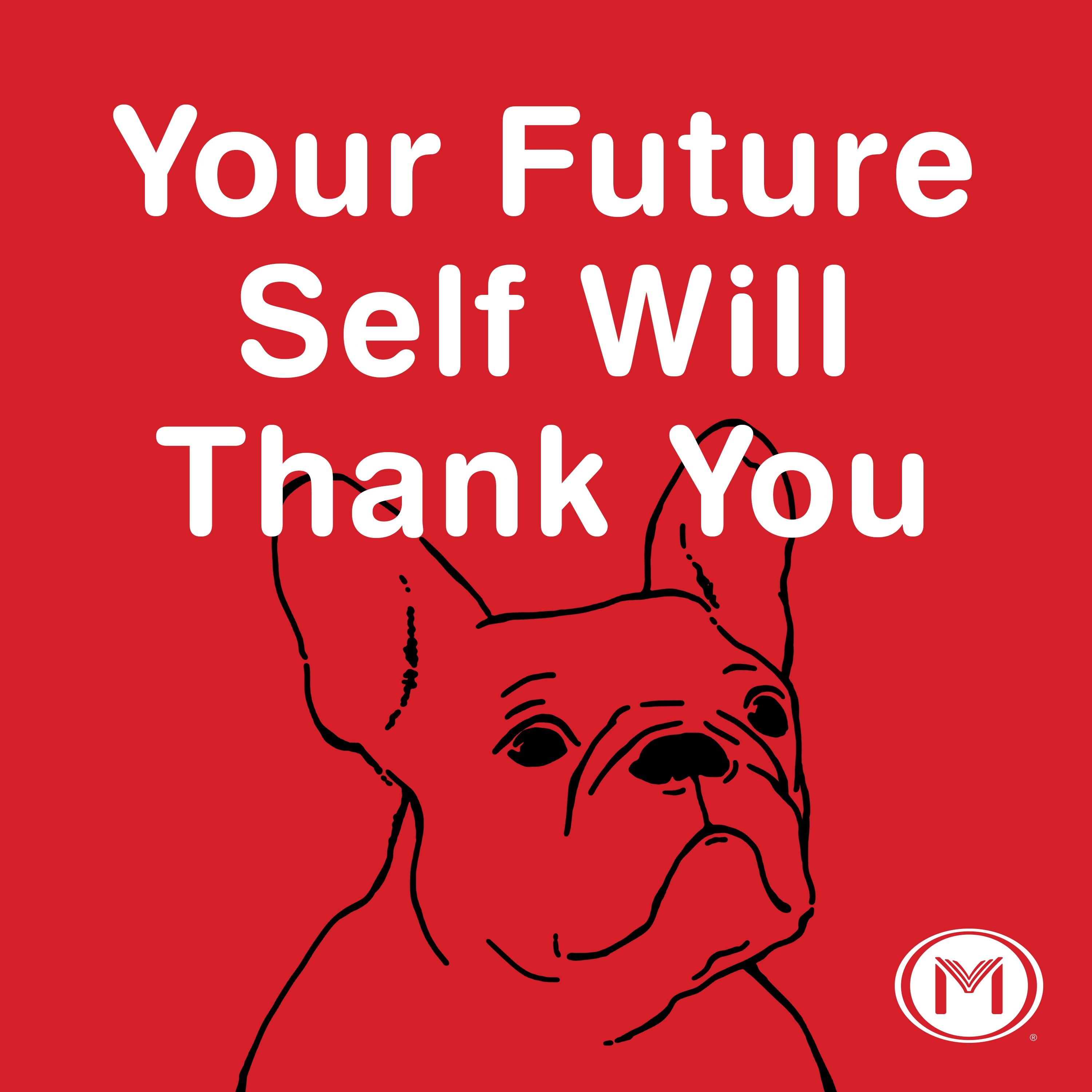 Your Future Self Will Thank You