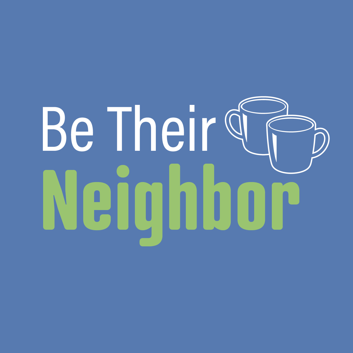 Be Their Neighbor