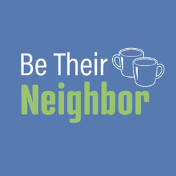 Be Their Neighbor