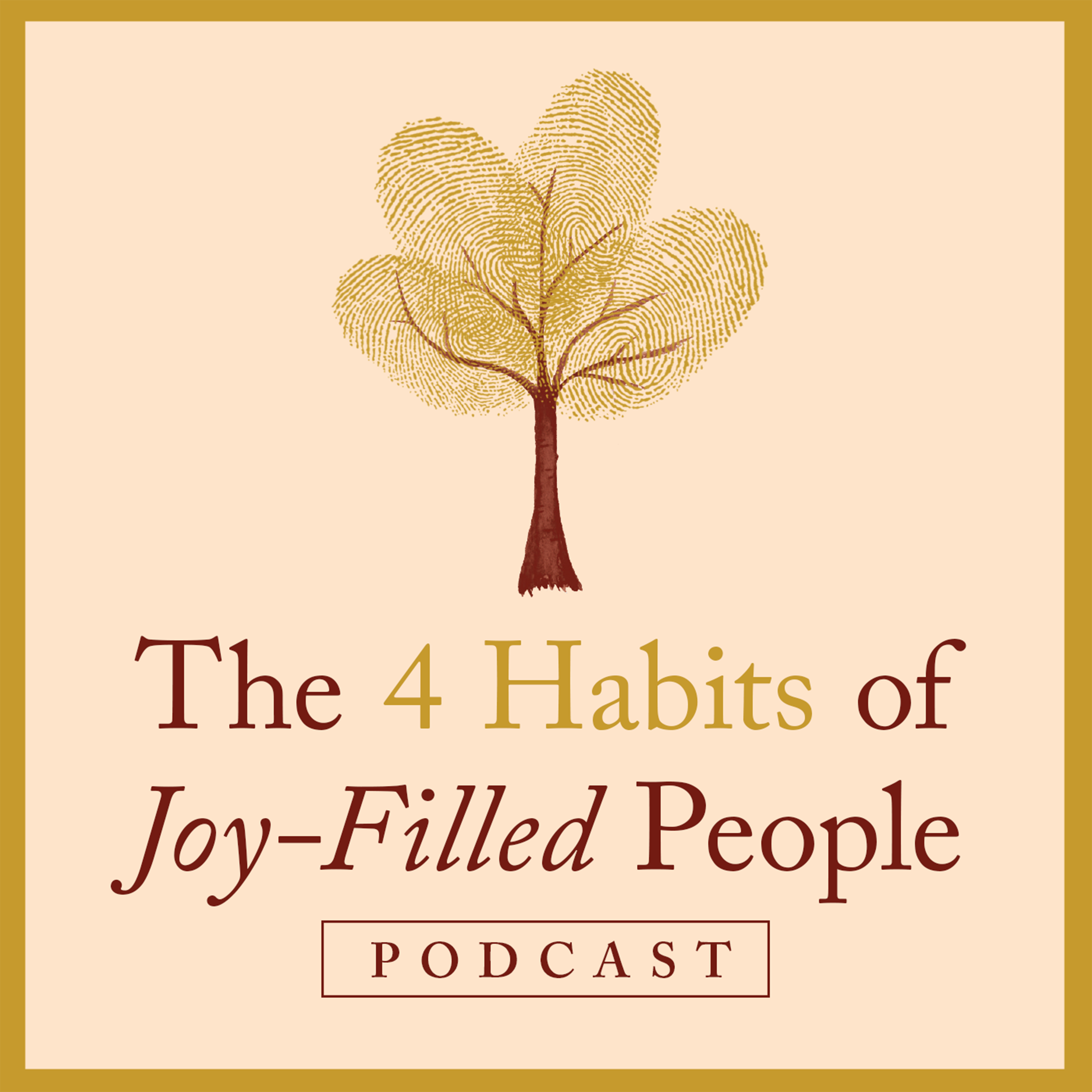 The Four Habits of Joy-Filled People Podcast