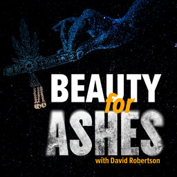 Beauty for Ashes