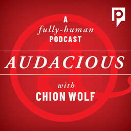 Audacious with Chion Wolf