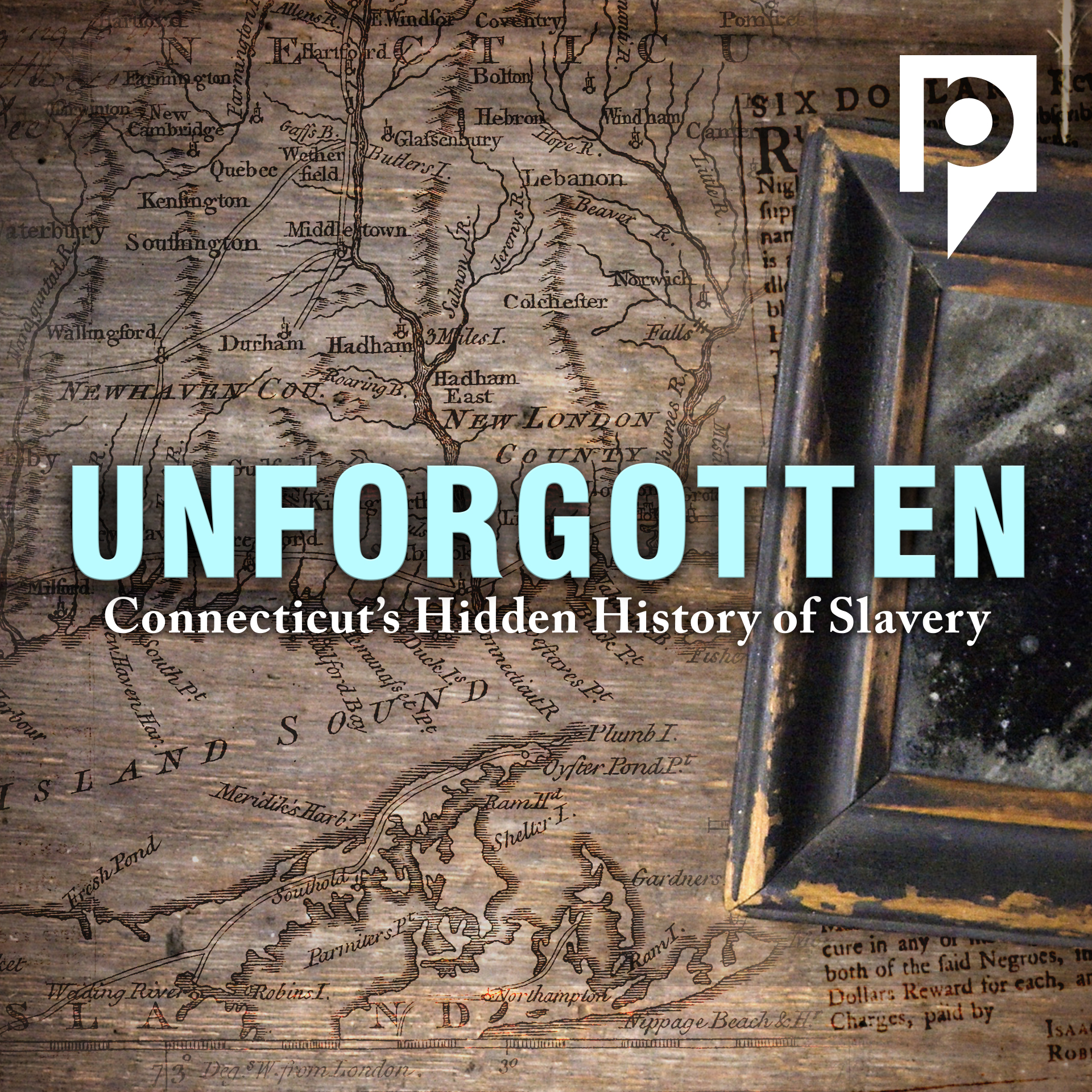 Unforgotten: Connecticut’s Hidden History of Slavery