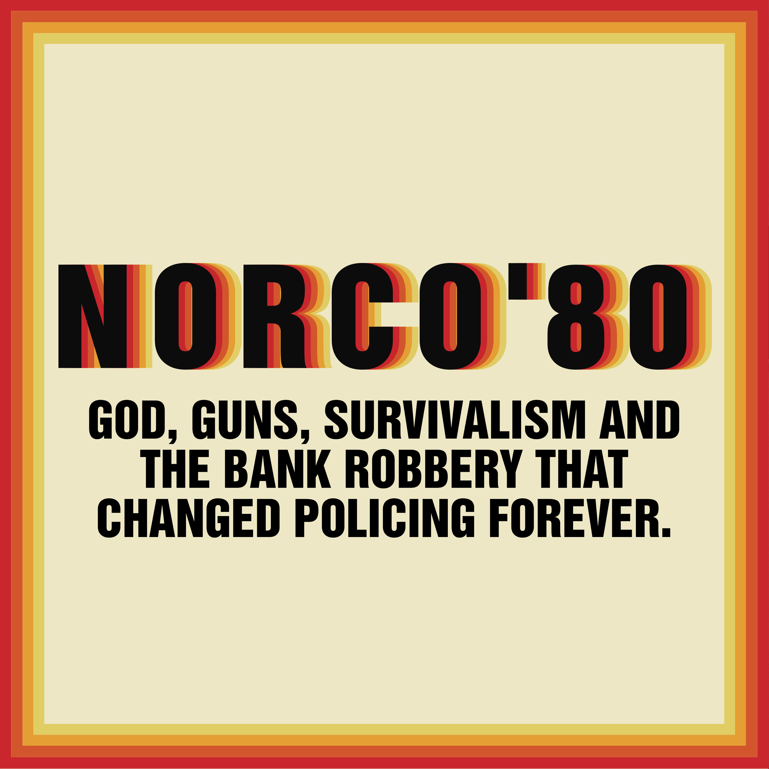 Bonus Episode: Norco 80: The Aftermath - Guns And Police