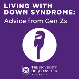Living with Down Syndrome: Advice from Gen Zs