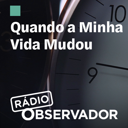 Quando a minha vida mudou