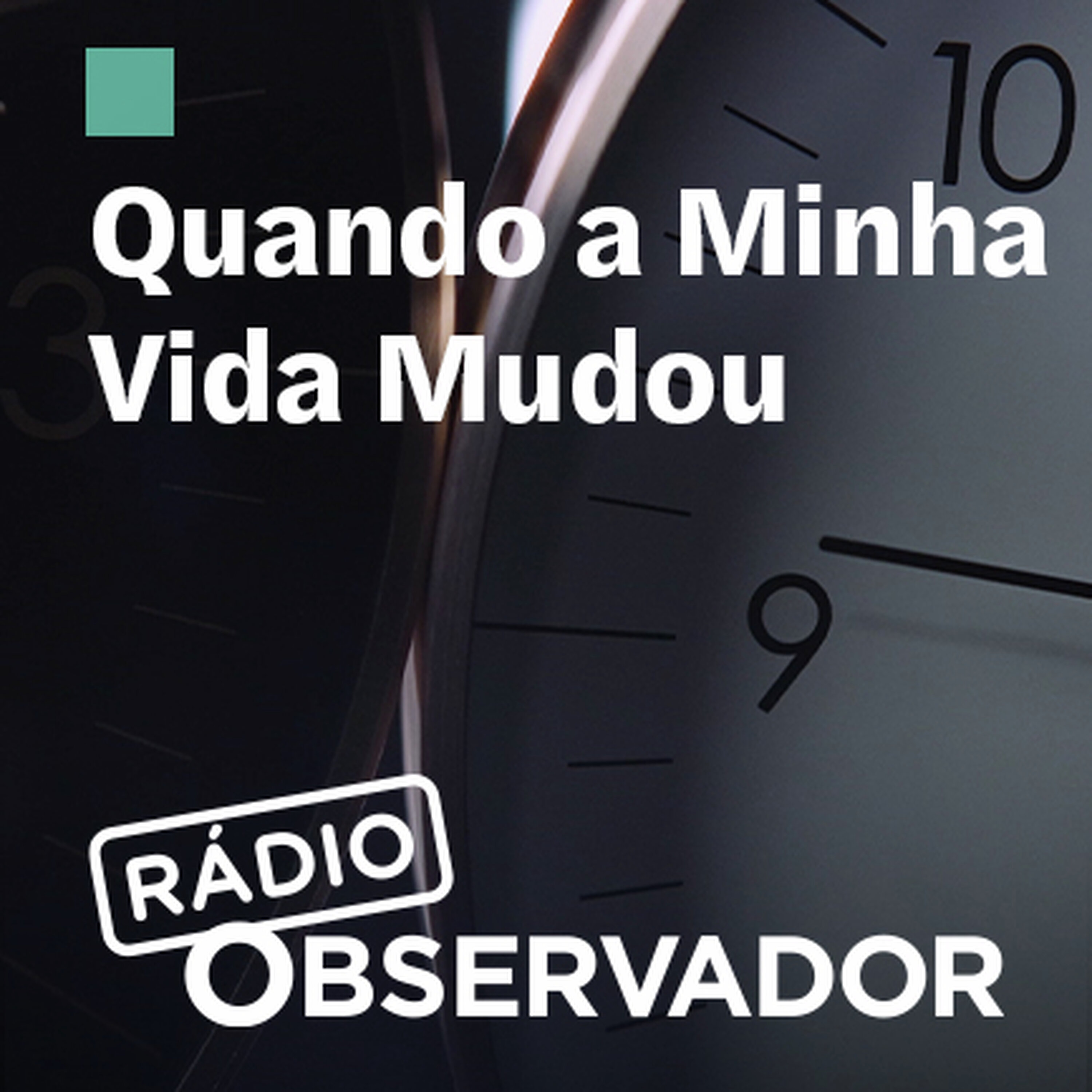Quando a minha vida mudou