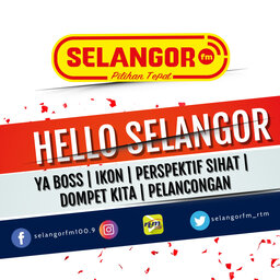 HELLO SELANGOR | SELANGORfm
