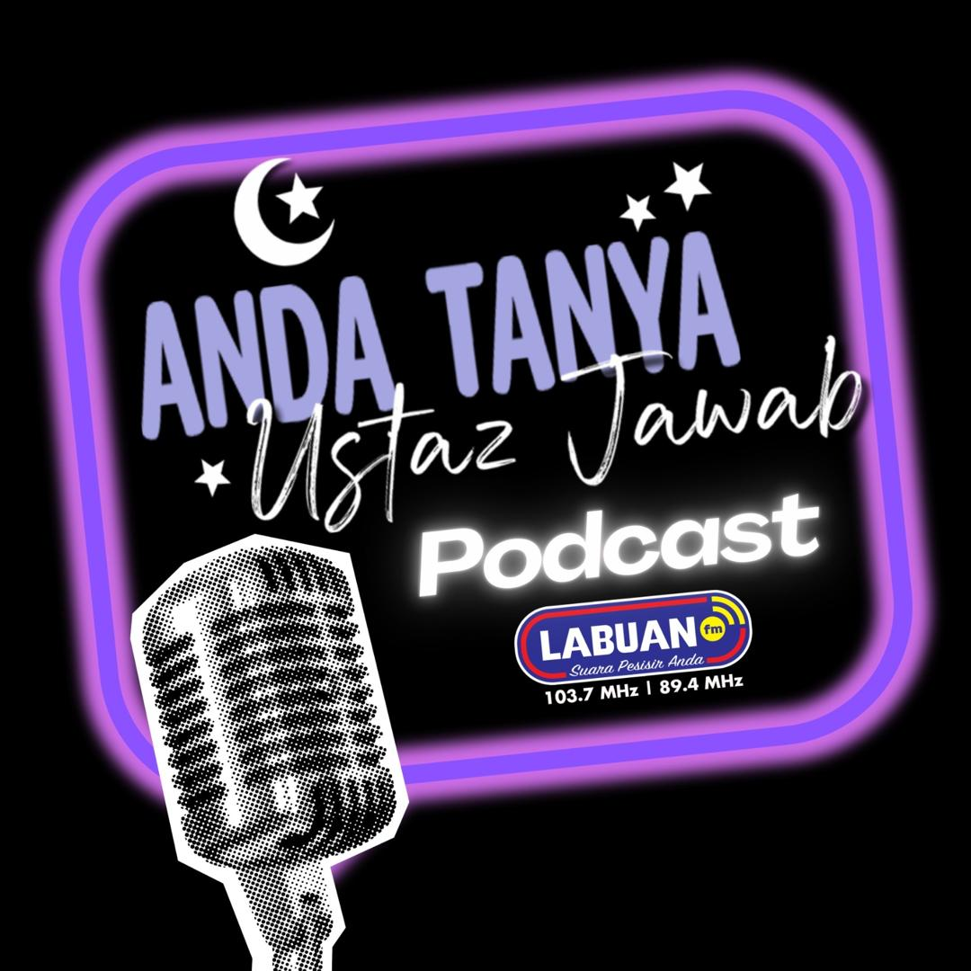 ANDA TANYA USTAZ JAWAB ( ATUJ )