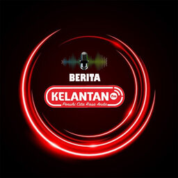 Berita KELANTANfm