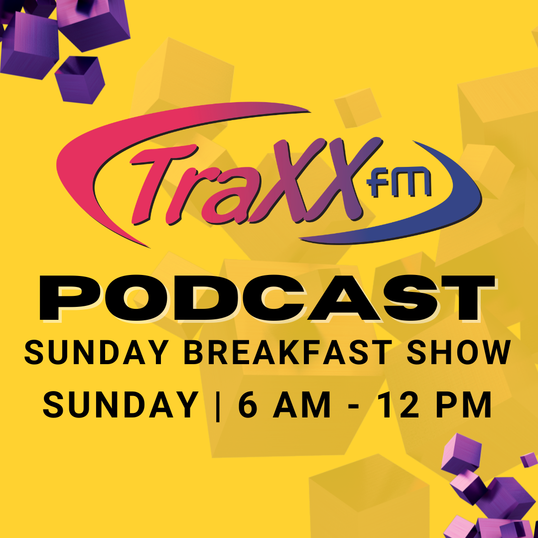 TRAXXfm | SUNDAY BREAKFAST SHOW