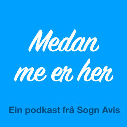 Medan me er her