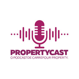 PROPERTYCAST - O podcast de Carrefour Property