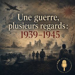 Une guerre, plusieurs regards : 1939–1945