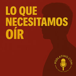 Lo que Necesitamos Oir