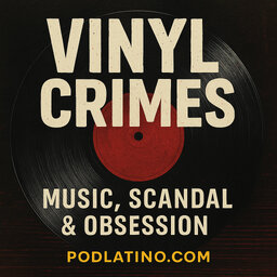 Vinyl Crimes: Music, Scandal & Obsession