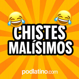 Chistes Malísimos