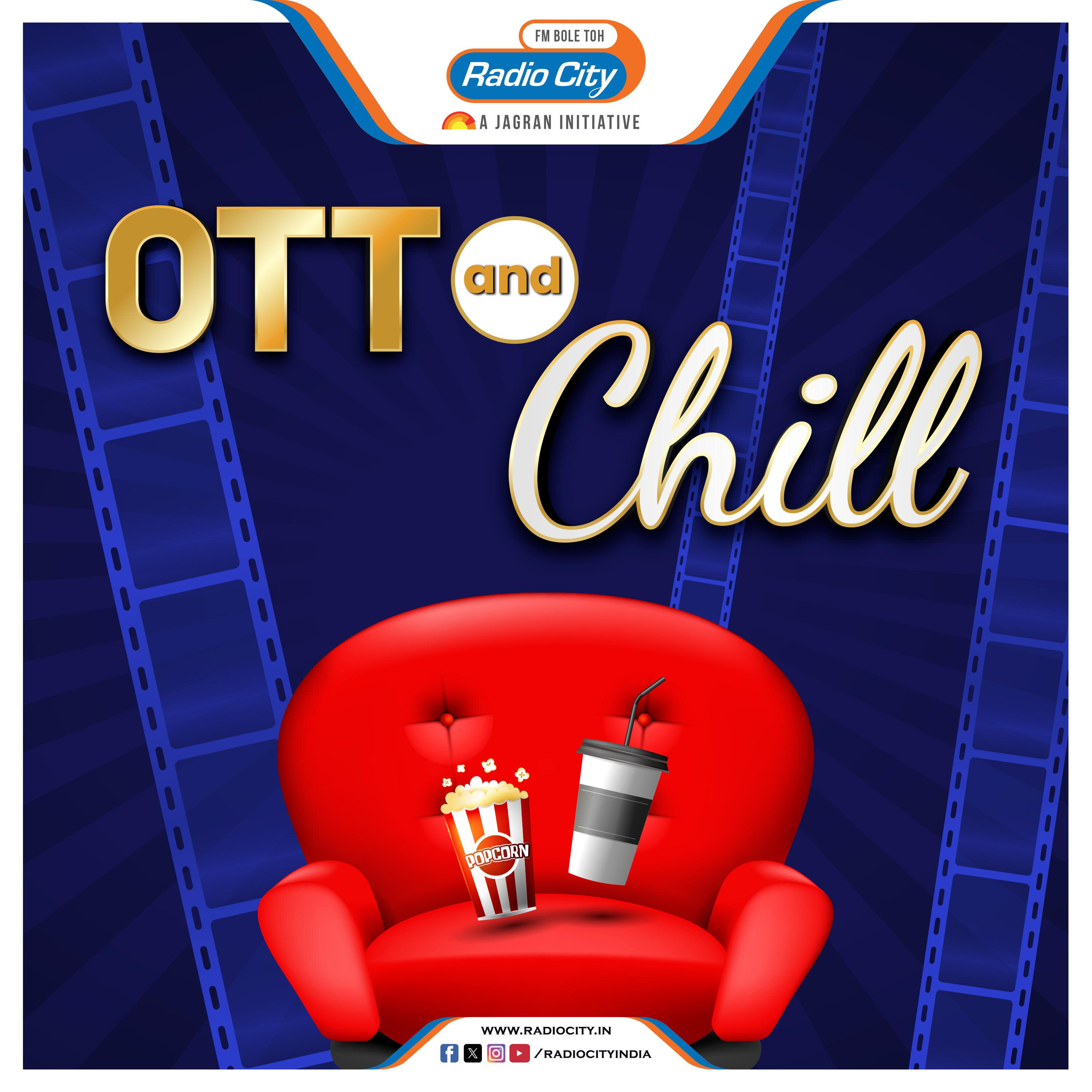 OTT and Chill