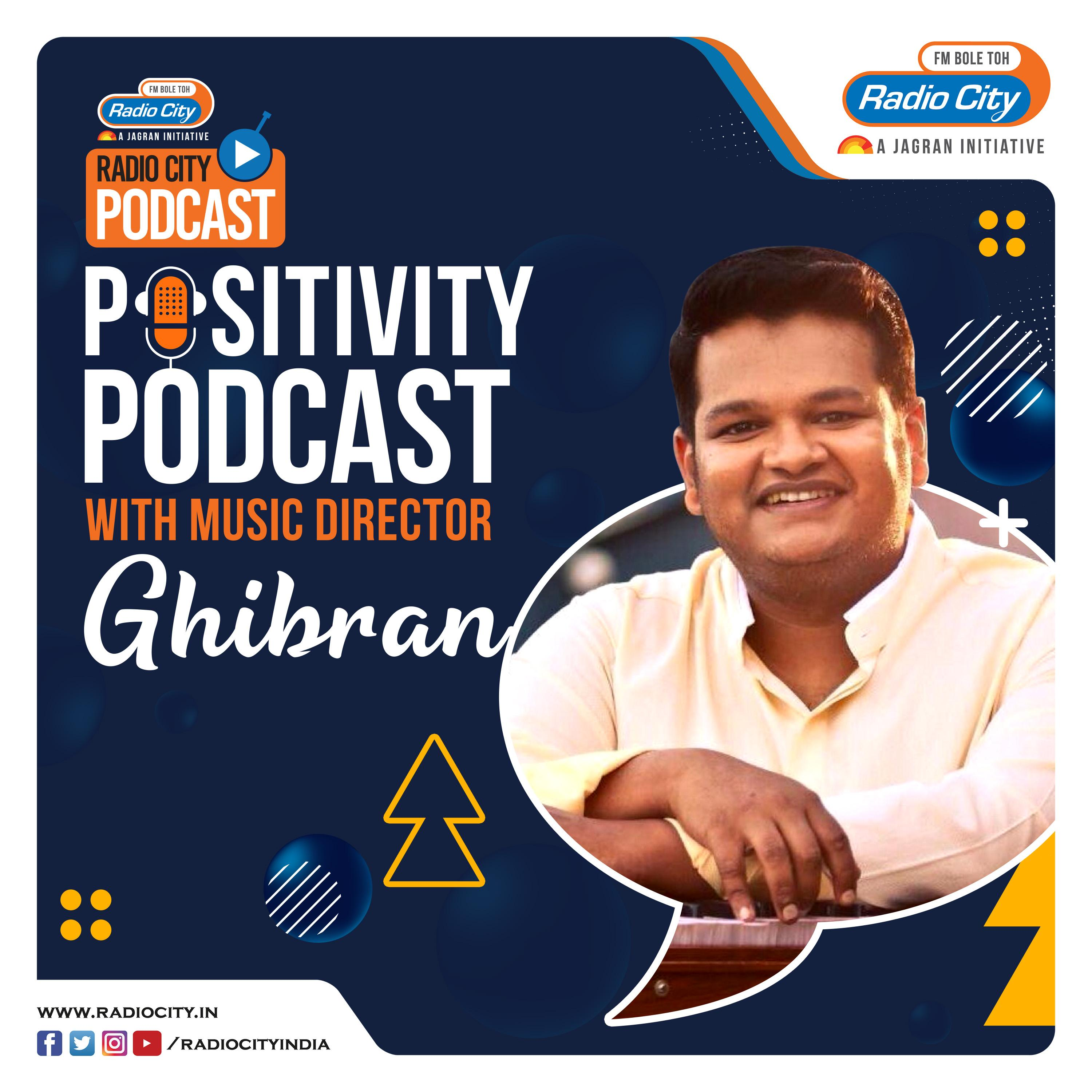 Positivity Podcast With Music Director Ghibran
