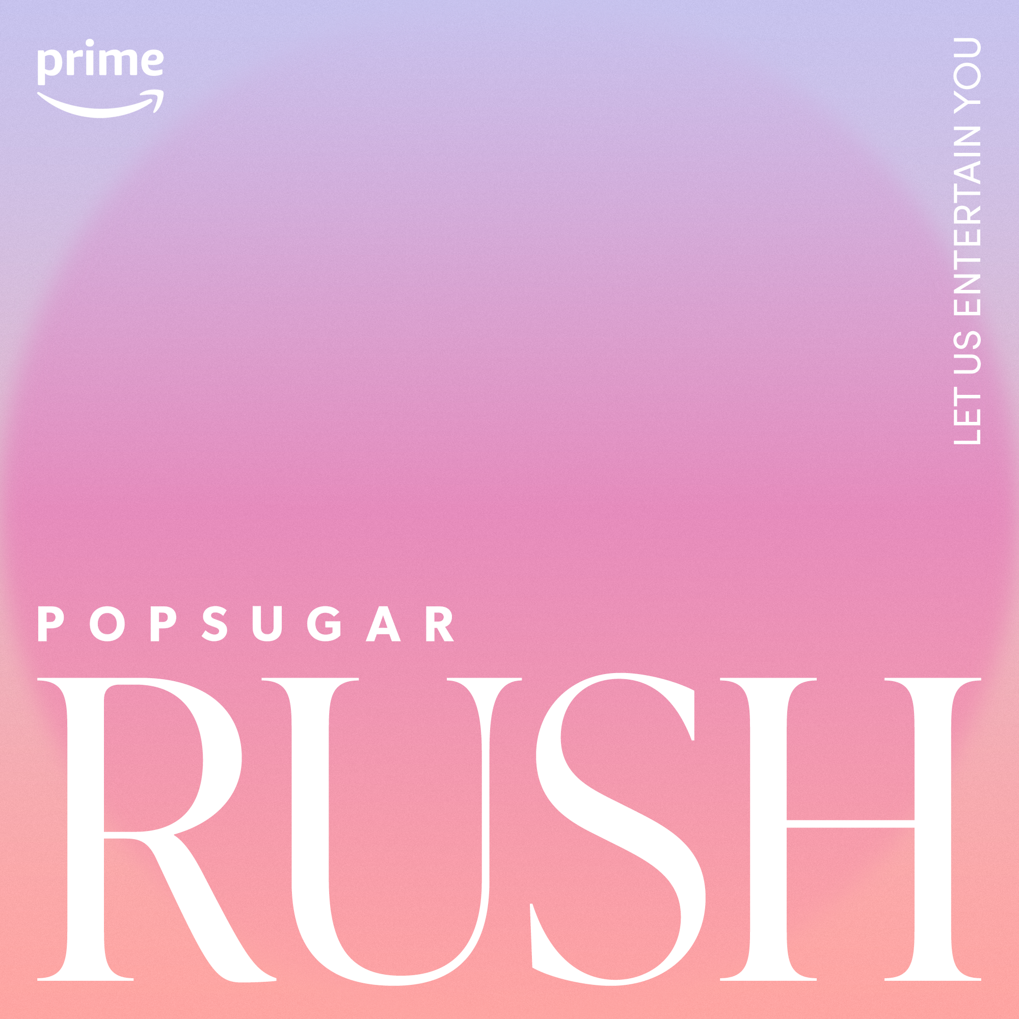 POPSUGAR Rush