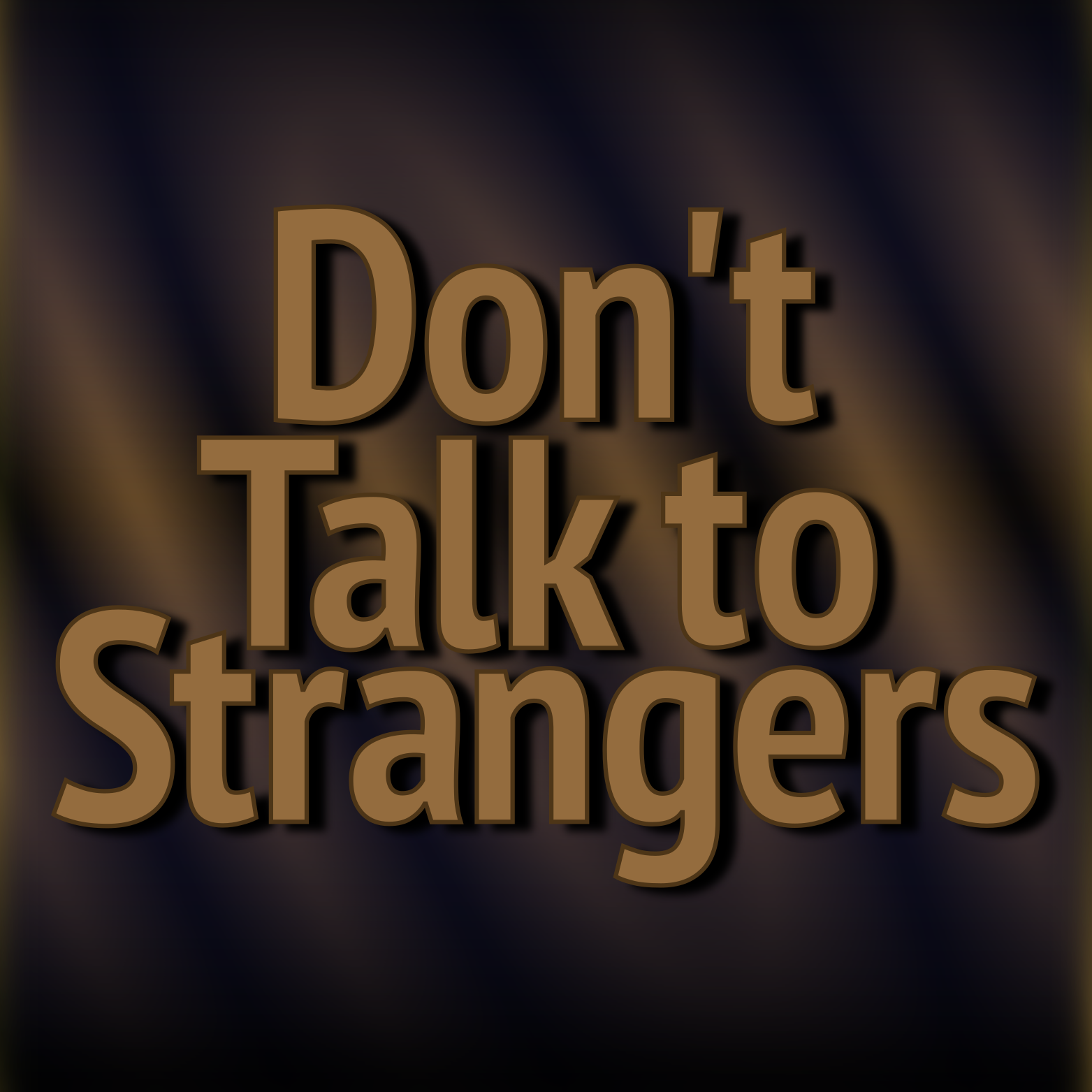 Dont Talk To Strangers Listen Via Stitcher For Podcasts