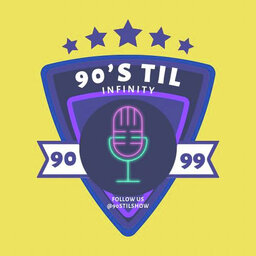 90s Til Infinity