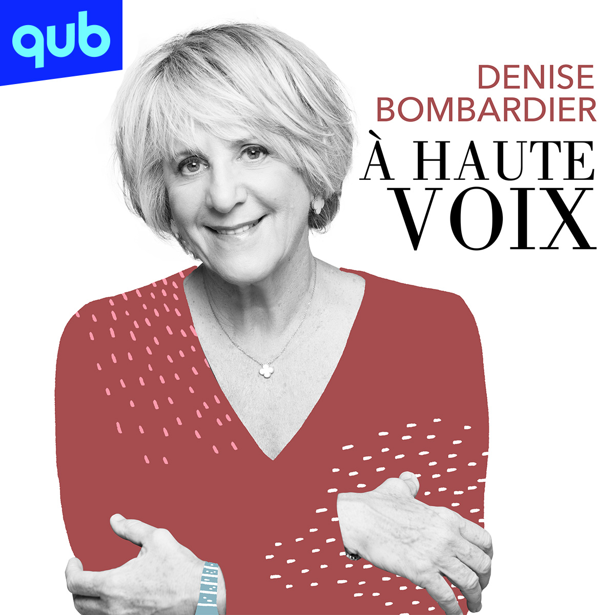 À haute voix - Denise Bombardier