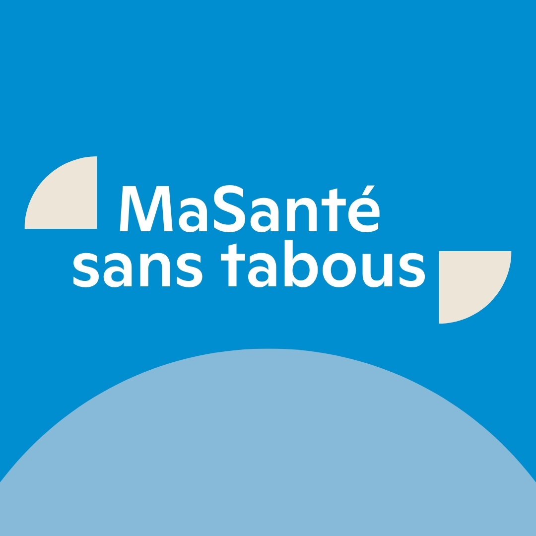 MaSanté sans tabous - Un balado de Brunet