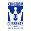 Kingdom Currents with Dr. Glen Schultz